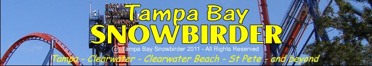 Tampa Bay Area Events, Calendar, Maps, Webcams, Reviews of Hotels, Restaurants, Shopping & Activities in the Tampa Bay Area Snowbirder
